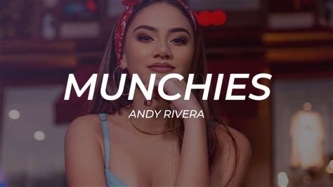 Andy Rivera Munchies Letra Youtube