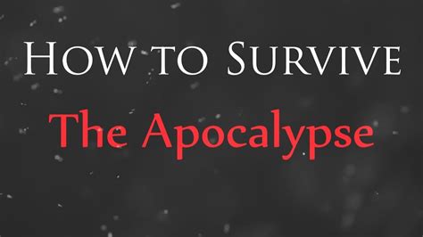 How To Survive The Apocalypse Youtube