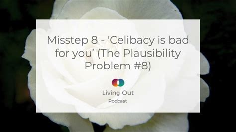 misstep 8 celibacy is bad for you the plausibility problem 8 youtube