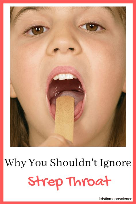 why you shouldn t ignore strep throat kristin moon science