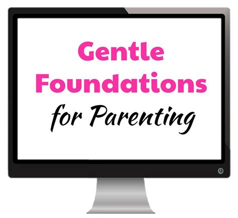 Gentle Foundations For Parenting Free Course