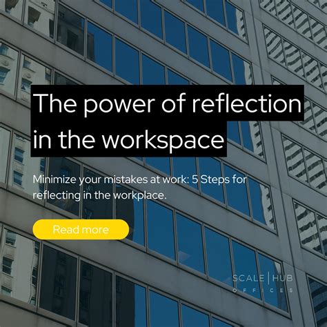 The Power Of Reflection In The Workplace Scalehub Offices