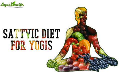 Sattvic Diet Guide For Yogis Ayur Health Tips Sattvic Diet Diet