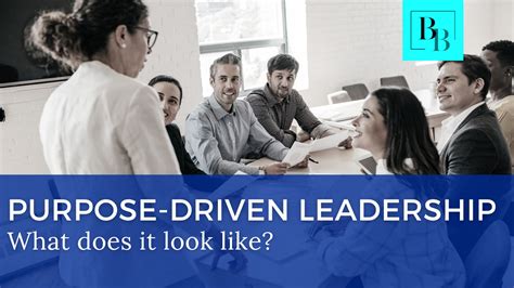 Purpose Driven Leadership What Does It Look Like