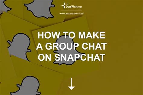 how to make a group chat on snapchat instafollowers