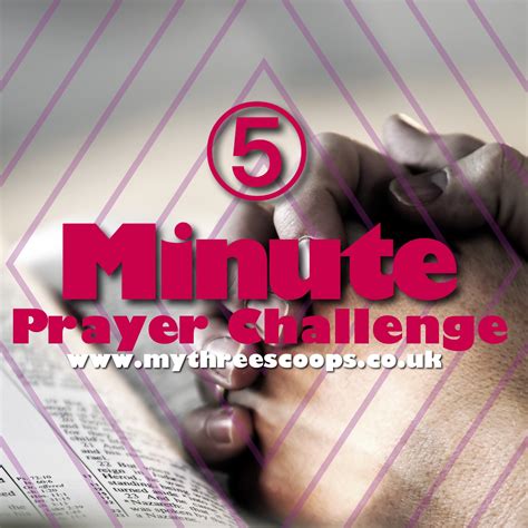 The 5 Minute Prayer Challenge My Three Scoops