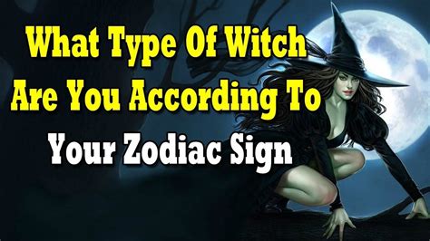 What Type Of Witch Are You According To Your Zodiac Sign Mystery 24h Zodiac Signs Zodiac