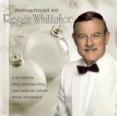 Roger Whittaker Weihnachtszeit Mit Roger Whittaker Cd Jpc