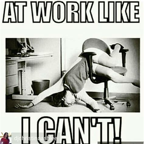 Credit To Djchristinaashlee Me Right Now After A Long Weekend Tuesday Is The New Monday