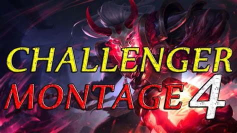Lol Challenger Montage 4 League Of Legends Best Plays Ft