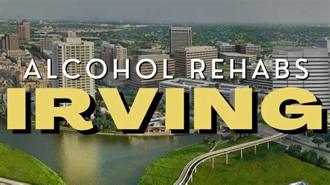 Alcohol Rehabs In Irving Youtube