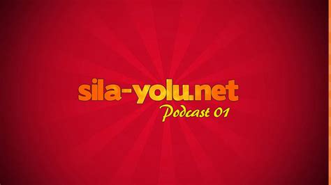Sila Yolu Podcast 001 YouTube