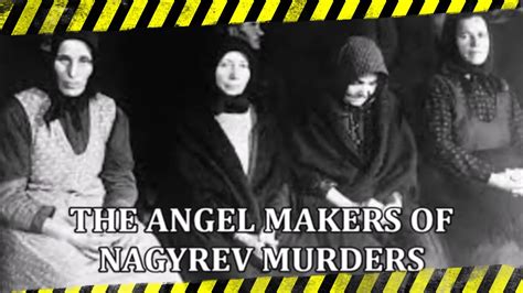 3 Minute Murder Stories Angel Makers Of Nagyrev The Poisoning Of Villagers Youtube