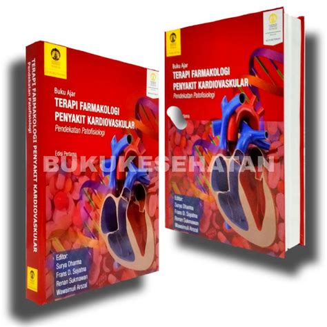 Jual Buku Ajar Terapi Farmakologi Penyakit Kardiovaskular Pendekatan Patofisiologi Edisi