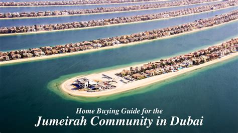 Home Buying Guide For The Jumeirah Community In Dubai The Pinnacle List