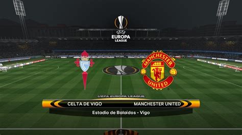 Results are updated in real time. Celta Vigo VS Manchester United Europa League Live Soccer ...