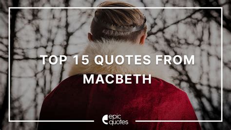 15 Epic Quotes From Macbeth Epic Quotes