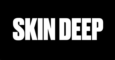 Skin Deep Race Culture