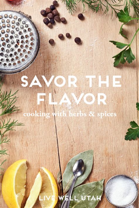 Savor The Flavors Of Fresh Herbs And Spices Live Well Utah