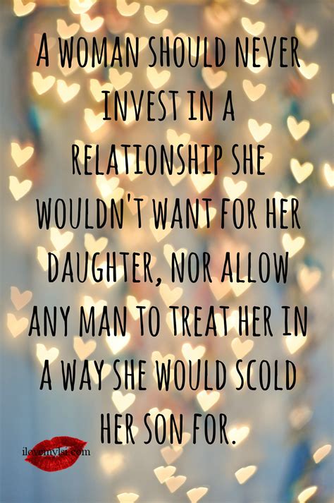 A Woman Should Never Invest In A Relationship She Wouldnt Want For Her