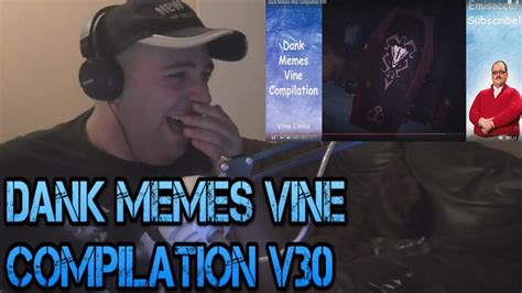 Dank Memes Vine Compilation V30 Reaction Youtube