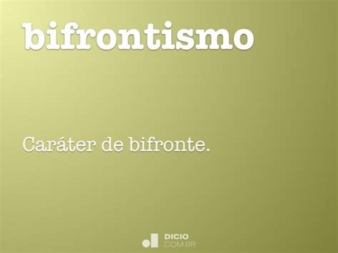 Bifrontismo Dicio Dicionário Online De Português