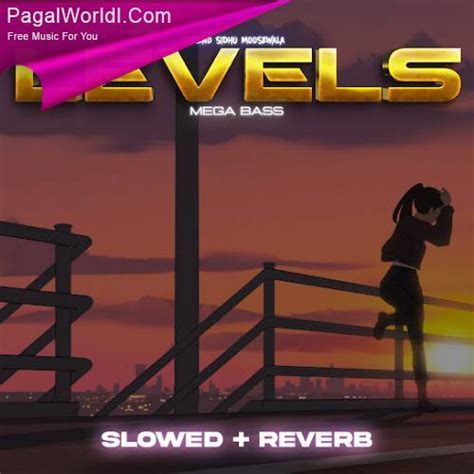 Levels Slowed And Reverb Mp3 Song Download Pagalworld 320kbps