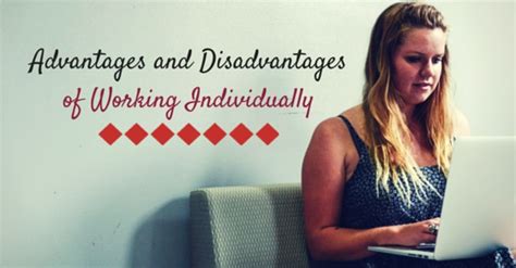 Top 20 Advantages And Disadvantages Of Working Individually Wisestep