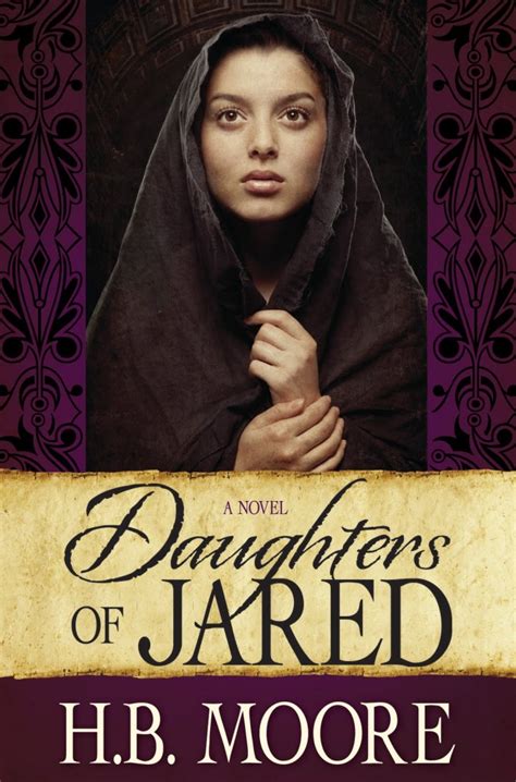 Daughters Of Jared By Hb Moore Lds Womens Book Review