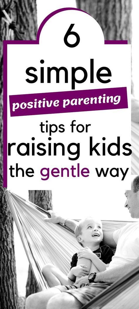 6 Simple Positive Parenting Techniques That Will Make You A Better