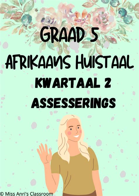 Graad Afrikaans Huistaal Kwartaal Assesserings