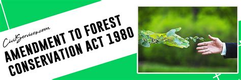 Amendment To Forest Conservation Act Fca 1980