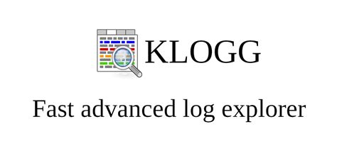 Klogg A Fast Advanced Log Explorer Based On Glogg Project Tools