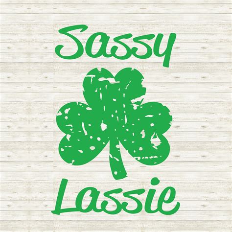 Sassy Lassie Svg Cute St Patrick S Day Svg Dxf Png St Etsy