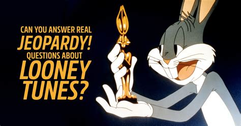 Quiz Can You Answer Real Jeopardy Questions About Looney Tunes Cartoons