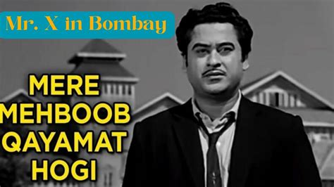 Mere Mehboob Qayamat Hogi 4k मेरे महबूब क़यामत होगी Mr X In Bombay