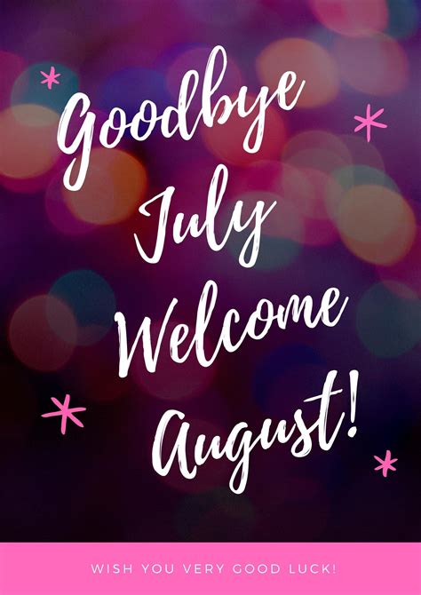Goodbye July And Welcome August Pic May Month Quotes Welcome August