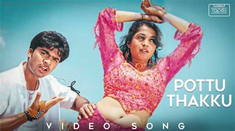 Kuththu Song Pottu Thakku Tamil Video Songs Times Of India