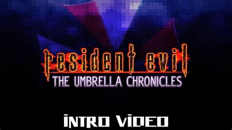 Resident Evil The Umbrella Chronicles 2007 Intro Video Youtube