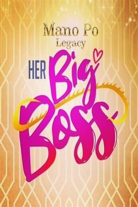 Watch Mano Po Legacy Her Big Boss Full Teleserye Pinoy Movies Hub
