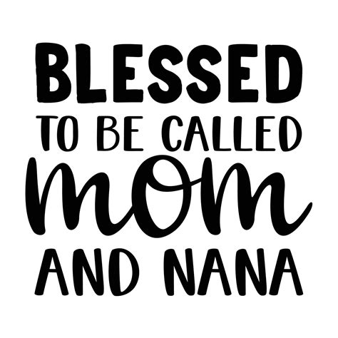 Blessed To Be Called Mom And Nana Mothers Day T Shirt Print Template Typography Design For