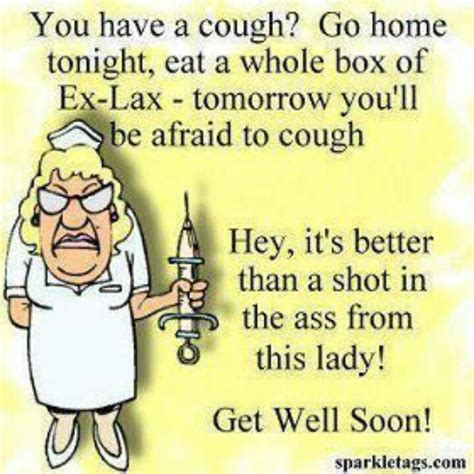 Pin By Penny Pursley On Nurses Get Well Quotes Funny Nurse Quotes Get Well Soon Funny