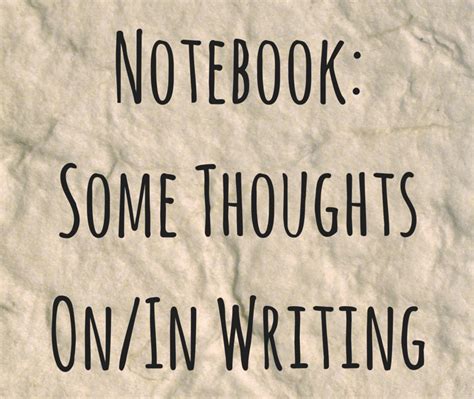 Notebook Some Thoughts Onin Writing Book Writing World