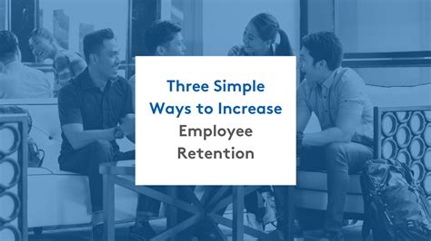 Three Simple Ways To Increase Employee Retention Benefitelect