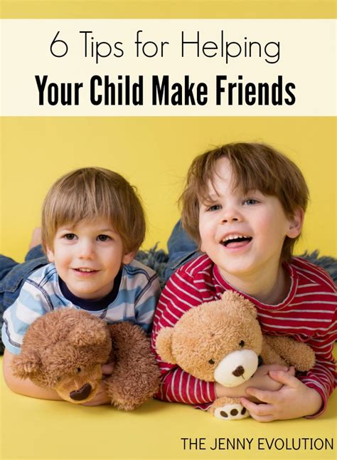 6 Tips For Helping Your Child Make Friends Mommy Evolution