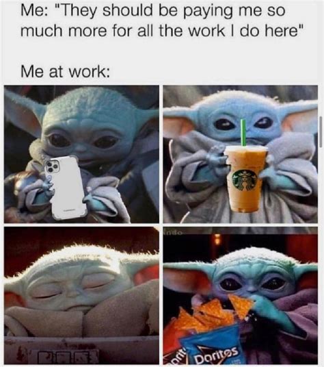 Me At Work Rbabyyoda Baby Yoda Grogu Know Your Meme
