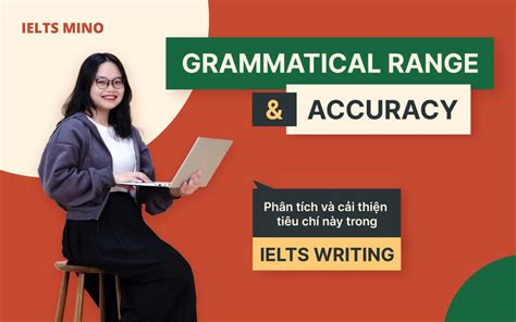 Grammatical Range And Accuracy Phân Tích Và Cải Thiện Tiêu Chí Này Trong
