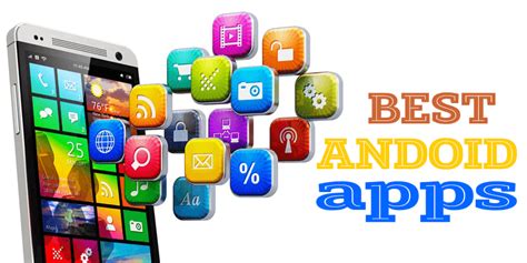 Best Apps For Android Free 2017 Best Free Apps For Android Phones