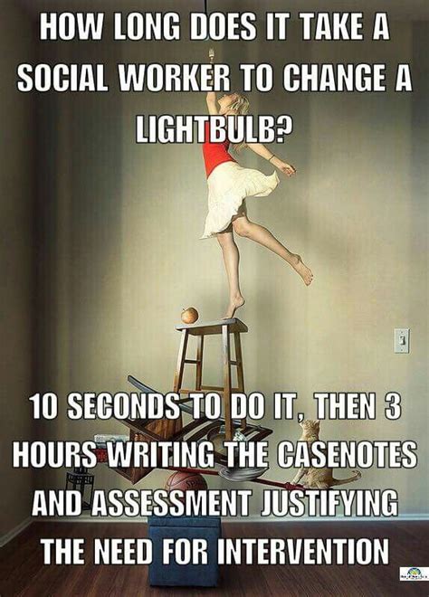 How Long Does It Take A Social Worker To Change A Light Bulb Social