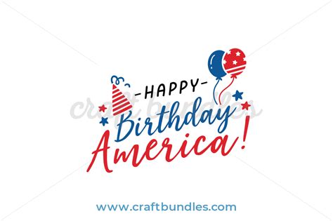 Happy Birthday America Svg Cut File Craftbundles